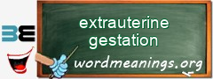 WordMeaning blackboard for extrauterine gestation